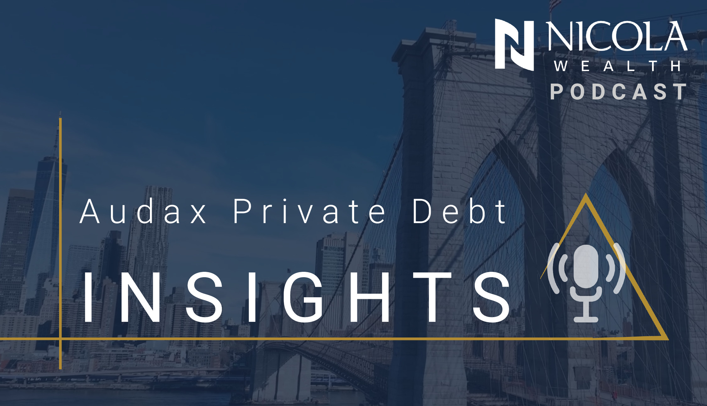 Audax Private Debt - Nicola Wealth Podcast